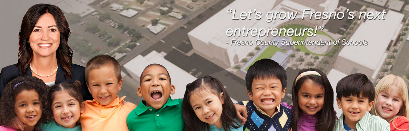 Superintendent Copher with young students with the quote of Let's grow Fresno's next entrepreneurs